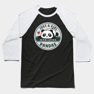 Just A Girl Who Loves Pandas Cute Panda Shirt Gift Baseball T-Shirt